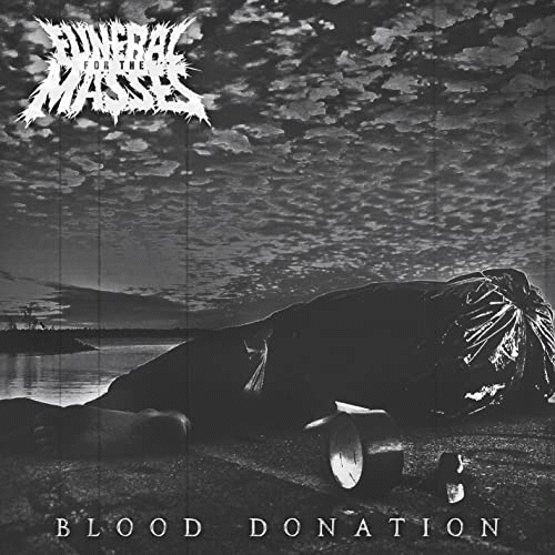 Funeral for the Masses : Blood Donation